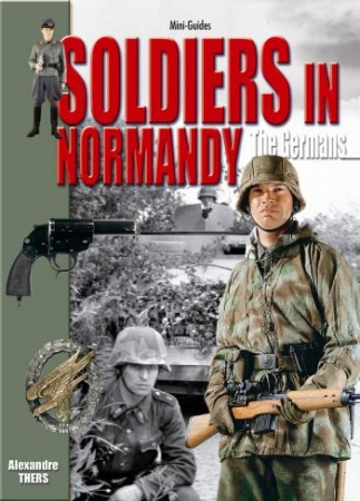 Soldiers in Normandy: The Germans